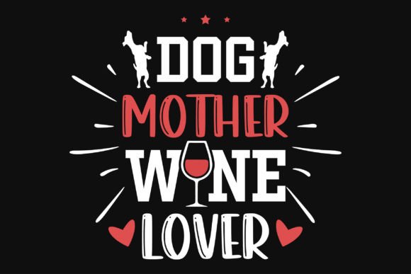 dog mother wine lover typography tshirt