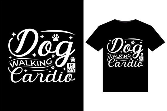 Dog Walking is My Cardio T-Shirts Design