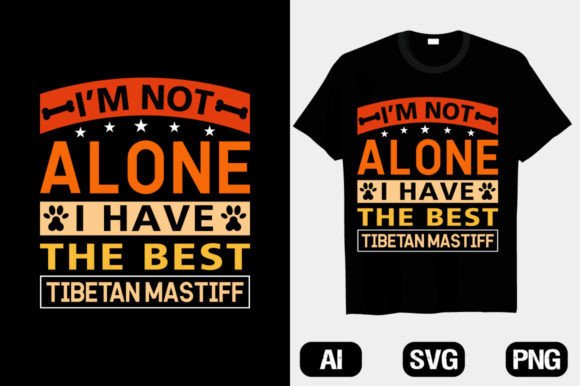 I’m Not Alone Tibetan Mastiff T-Shirt