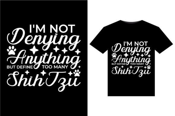 I’m Not Denying Anything T-Shirt Design