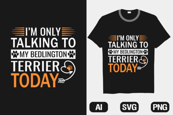 I’m Only Talking Bedlington Dog T-shirt