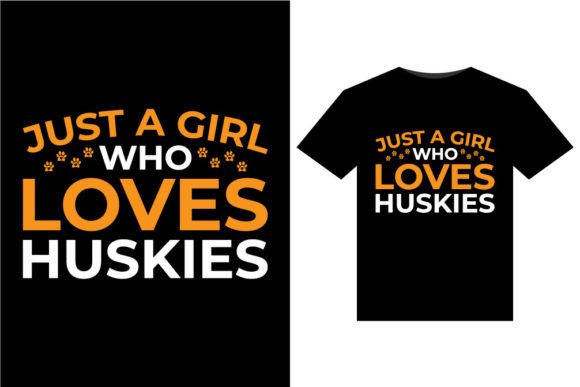 Just a Girl Who Loves Huskies