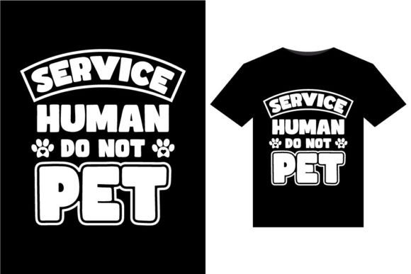 Service Human Do Not Pet T-Shirts Design
